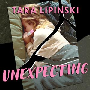 Tara Lipinski: Unexpecting by Todd Kapostasy, Tara Lipinski