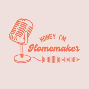 Honey I'm Homemaker by Megan Fox and Jayna Burkholder