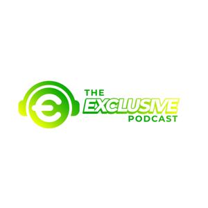 The Exclusive Podcast
