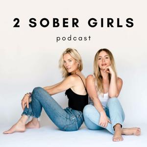 2 Sober Girls Podcast by Erinn + Michaela