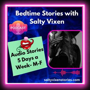 Bedtime Stories With Salty Vixen by Salty Vixen