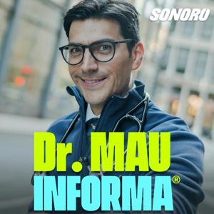 Doctor Mau Informa by Sonoro | Dr. Mauricio González Arias