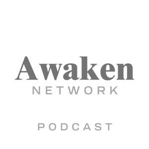 Awaken Network by Awaken Network with Jon Tyson, Sam Gibson and Chad Bohi