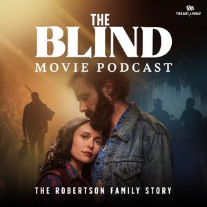 The Blind Movie Podcast: The Robertson Family Story by The Robertson Family