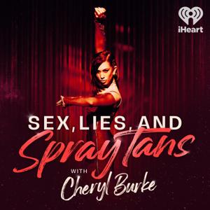 Sex, Lies, and Spray Tans by iHeartPodcasts