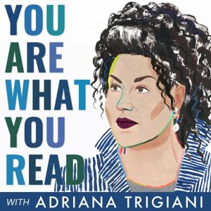 You Are What You Read by Adriana Trigiani