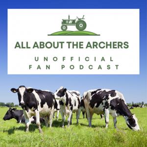 All About The Archers - A podcast about 'The Archers'. by Philippa Hall