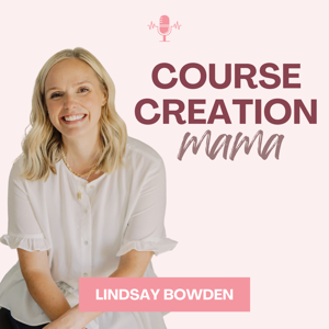 Course Creation Mama by Lindsay Bowden