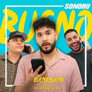 Bueno Bueno by Sonoro | Saul V Gomez, Hans Esquivel, Rexx
