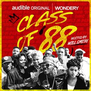 Class of '88 with Will Smith by Audible | Wondery