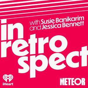 In Retrospect with Susie Banikarim and Jessica Bennett by iHeartPodcasts, The Meteor
