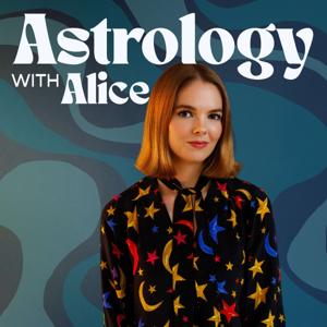 Astrology with Alice by Alice Bell