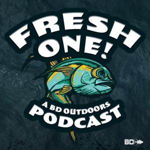 Fresh One! | BD Outdoors Podcast