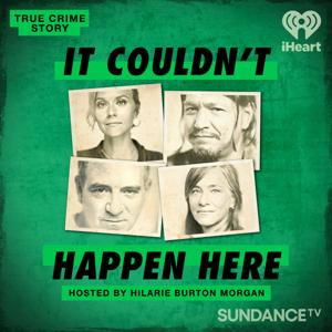 True Crime Story: It Couldn't Happen Here by iHeartPodcasts