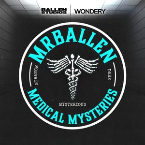 MrBallen’s Medical Mysteries by Wondery