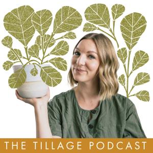 The Tillage Podcast by Shirlee Fisher