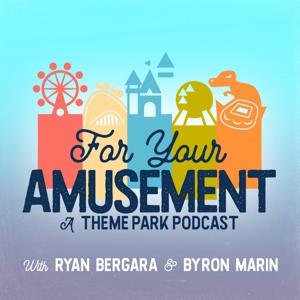 For Your Amusement: A Theme Park Podcast by Watcher Entertainment | Wood Elf Media