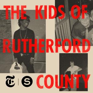 The Kids of Rutherford County by Serial Productions & The New York Times