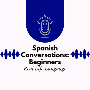 Spanish Conversations for Beginners Series 1