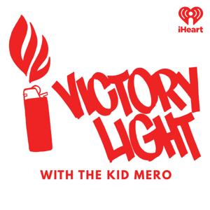 Victory Light with The Kid Mero by iHeartPodcasts