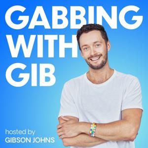 Gabbing with Gib by Gibson Johns