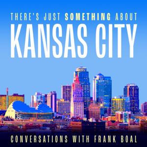 There's Just Something About Kansas City by Frank Boal
