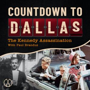 Countdown to Dallas by Paul Brandus, Evergreen Podcasts
