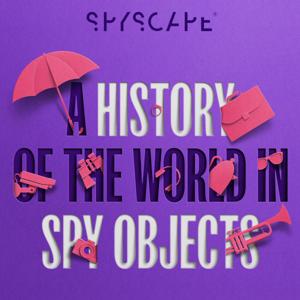A History of the World in Spy Objects by Spyscape