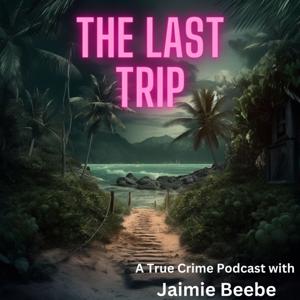 The Last Trip by Jaimie Beebe