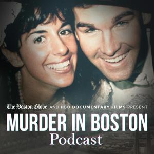 Murder in Boston Podcast by HBO and The Boston Globe