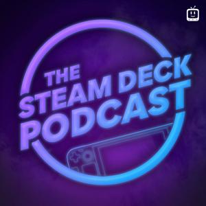 The Steam Deck Podcast by FlipScreen Games