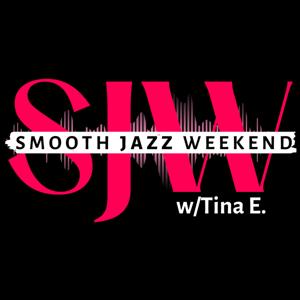 Smooth Jazz Weekend Radio Show w/Tina E. by Tina E. Clark