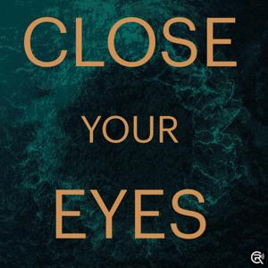 Close Your Eyes by Cryptic Radio