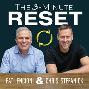 3-Minute Reset | Pat Lencioni & Chris Stefanick by Chris Stefanick
