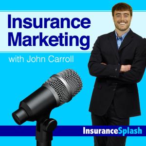 InsuranceSplash.com - Blog by John Carroll: Insurance Marketing Expert, Author, and InsuranceSplash CEO