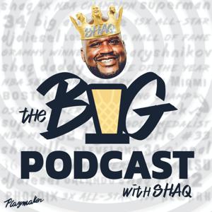 The Big Podcast with Shaq by Playmaker HQ + The Big Podcast Network