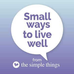 Small Ways To Live Well from The Simple Things by The Simple Things