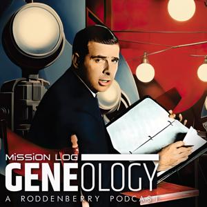 Gene-ology: A Roddenberry Podcast by Roddenberry Entertainment