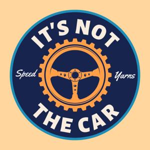 It's Not the Car by Sam Smith, Ross Bentley, Jeff Braun