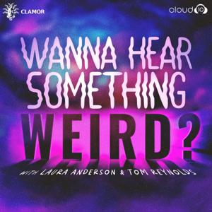 Wanna Hear Something Weird? by Cloud10 and Clamor