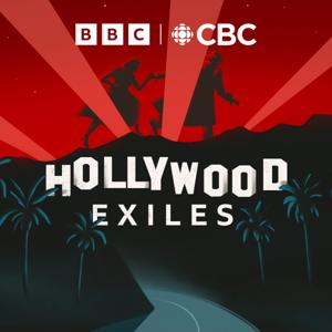 Hollywood Exiles by BBC & CBC