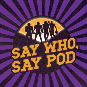 Say Who, Say Pod by Christian Caple and Danny O'Neil