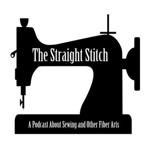 The Straight Stitch: A Podcast About Sewing and Other Fiber Arts. by Janet Szabo
