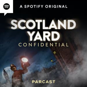 Scotland Yard Confidential by Spotify Studios