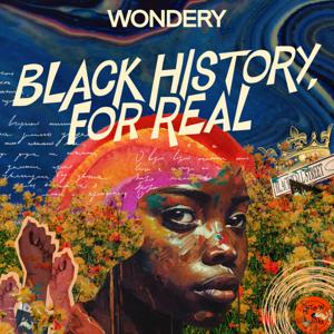 Black History, For Real by Wondery