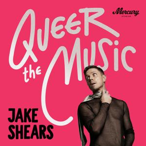 Queer The Music: Jake Shears On The Songs That Changed Lives by Mercury Studios