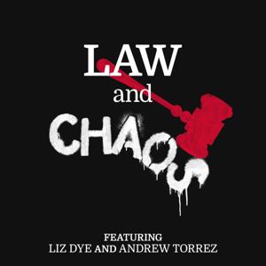 Law and Chaos by Liz Dye