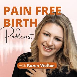 Pain Free Birth by Karen Welton