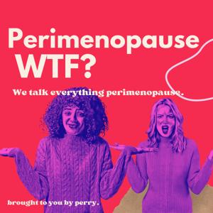 Perimenopause WTF? by perry app