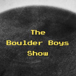 The Boulder Boys Show by The Boulder Boys